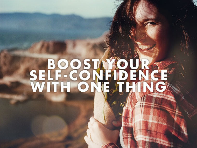 Boost Your Self-Confidence with this One Thing